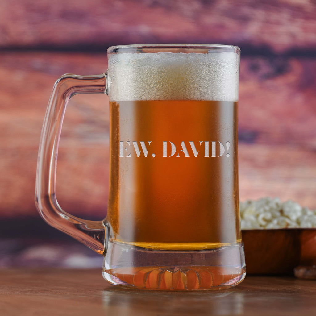 "Ew, David!" Engraved Beer Mug Gift For TV Show Fans